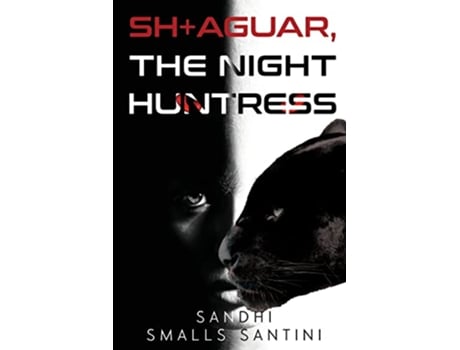 Livro SHAGUAR The Night Huntress de Sandhi Smalls Santini (Inglês)