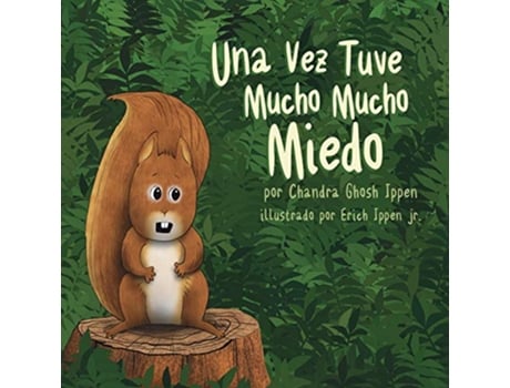 Livro Una Vez Tuve Mucho Mucho Miedo de Chandra Ghosh Ippen (Espanhol)