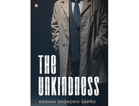Livro The Unkindness de Keshav Sadashiv Sapru (Inglês)