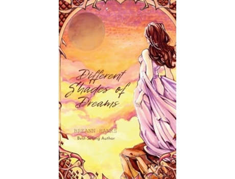 Livro Different Shades Of Dreams De Breann Hanks (inglês)