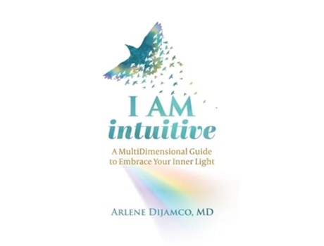 Livro I AM Intuitive A MultiDimensional Guide to Embrace Your Inner Light de Arlene Dijamco (Inglês - Capa Dura)