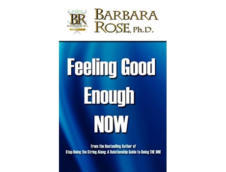 Livro Feeling Good Enough NOW de Barbara Rose (Inglês)