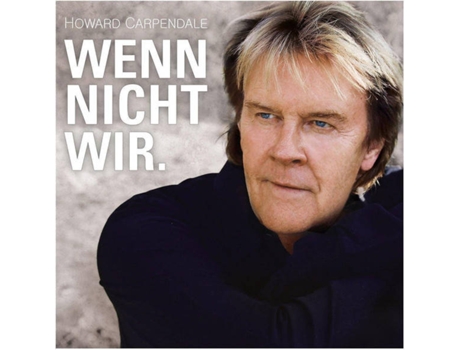 Cd Howard Carpendale Wenn Ned Jetzt Wann Dann 1cds Worten