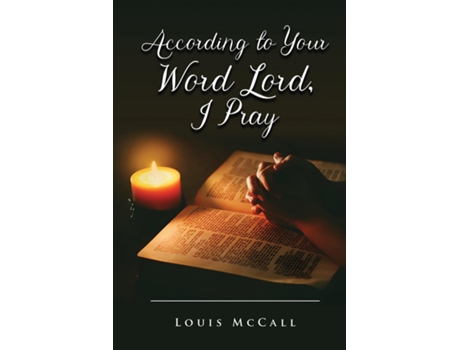 Livro According to Your Word Lord, I Pray de Louis McCall (Inglês)