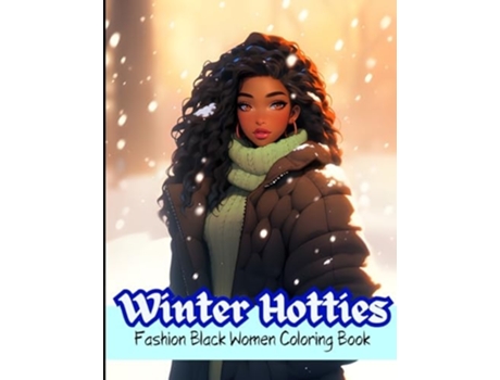 Livro Winter Hotties Fashion Black Women Coloring Book de Lovely Lines (Inglês)