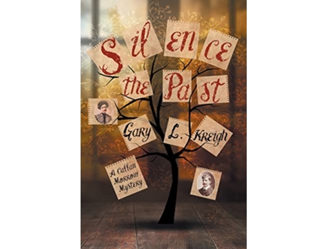 Livro Silence the Past A Callan Morrow Mystery Callan Morrow Mysteries de Gary L Kreigh (Inglês)