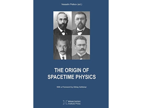 Livro The Origin of Spacetime Physics de Vesselin Petkov (Inglês)