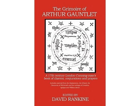 Livro The Grimoire of Arthur Gauntlet A 17th Century London Cunningmans Book of Charms Conjurations and Prayers de David Rankine (Inglês)