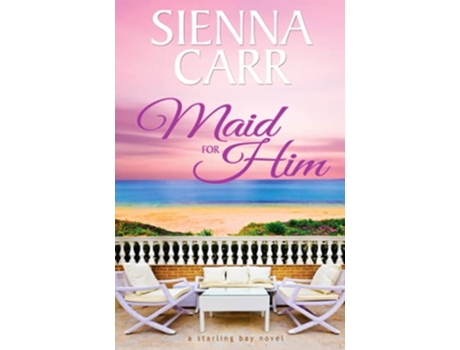 Livro Maid for Him Starling Bay de Sienna Carr (Inglês)