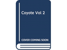 Livro Coyote, Vol. 2 de Ranmaru Zariya (Inglês)