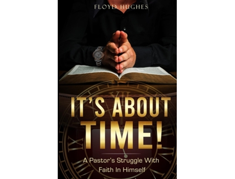 Livro Its About Time de Floyd Hughes (Inglês)