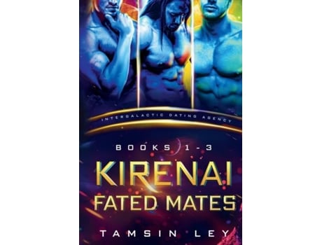 Livro Kirenai Fated Mates Intergalactic Dating Agency De Tamsin Ley (inglês)