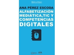 Livro Alfabetización Mediática, Tic Y Competencias Digitales de Ana Pérez Escoda (Espanhol)