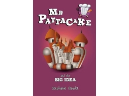 Livro Mr Pattacake and the Big Idea de Stephanie Baudet (Inglês)