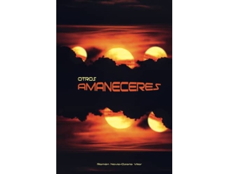 Livro Otros Amaneceres de Ramón Navia-Osorio Villar (Espanhol)