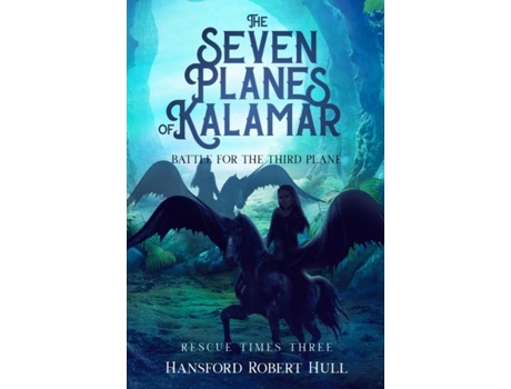 Livro The Seven Planes Of Kalamar - Battle For The Third Plane Rescue Times Three De Hull, Hansford Et Al. (inglês)