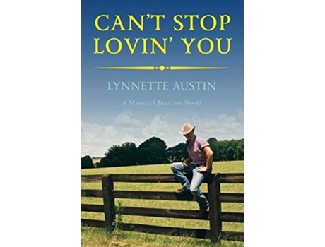 Livro Cant Stop Lovin You de Lynnette Austin (Inglês)