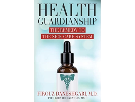 Livro Health Guardianship The Remedy to the Sick Care System de Firouz Daneshgari (Inglês)