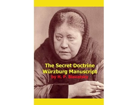 Livro The Secret Doctrine Wurzburg Manuscript de H P Blavatsky (Inglês)