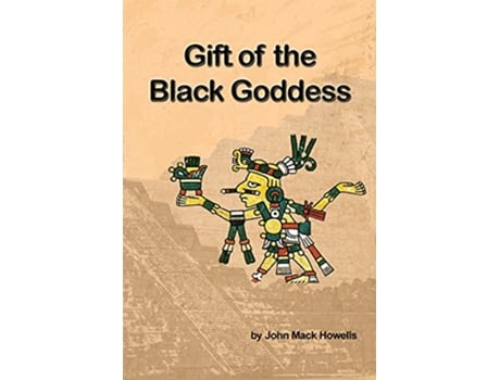Livro Gift of the Black Goddess de John Mack Howells (Inglês)