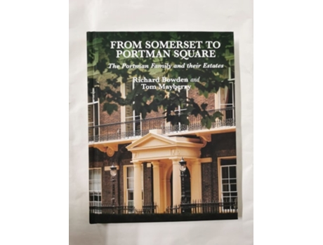 Livro From Somerset To Portman Square De Richard Bowden (inglês - Capa Dura)