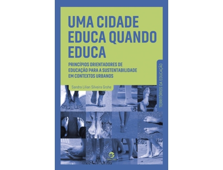 Livro Uma Cidade Educa Quando Educa de SANDRA LILIAN SILVEIRA GROHE (Português)