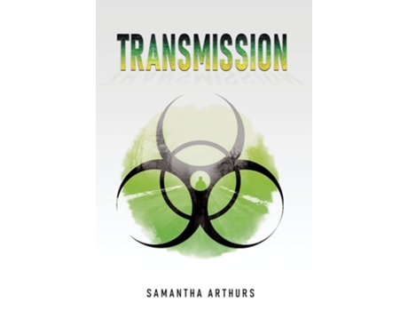 Livro Transmission De Samantha Arthurs (inglês - Capa Dura)