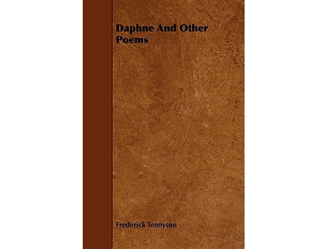 Livro Daphne and Other Poems de Frederick Tennyson (Inglês)