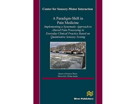 Livro A Paradigm-shift In Pain Medicine De Oliver Hg Wilder-smith (inglês)