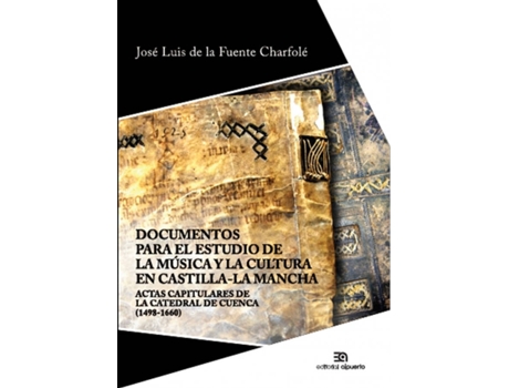 Livro Documentos Para El Estudio De La Música Y La Cultura En Castilla-La Mancha de Fuente Charfole, José Luis de la (Espanhol)