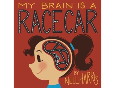 Livro My Brain is a RaceCar A Childrens Guide to a Neurodivergent Brain de Nell Harris (Inglês)