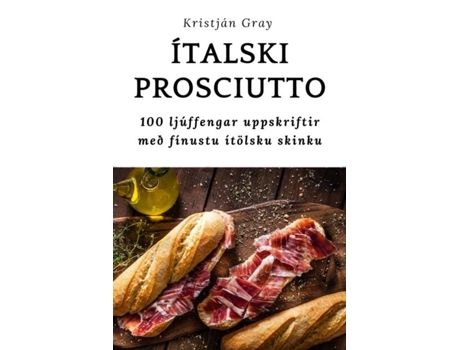 Livro ÍTALSKI PROSCIUTTO de Kristján Gray (Inglês)