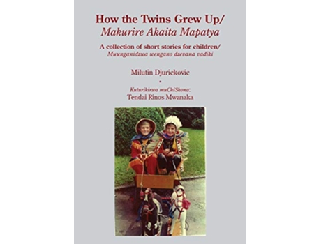 Livro How the Twins Grew Up A collection of short stories for children de Milutin Djurickovic (Inglês)