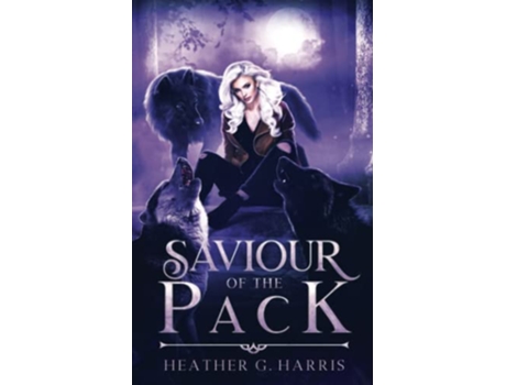 Livro Saviour of The Pack An Urban Fantasy Novel The Other Wolf Series de Heather G Harris (Inglês)