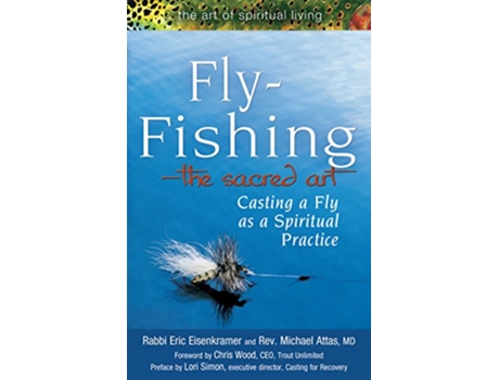 Livro Fly FishingThe Sacred Art de Rabbi Eric Eisenkramer e Rev Micheal Attas Md (Inglês)