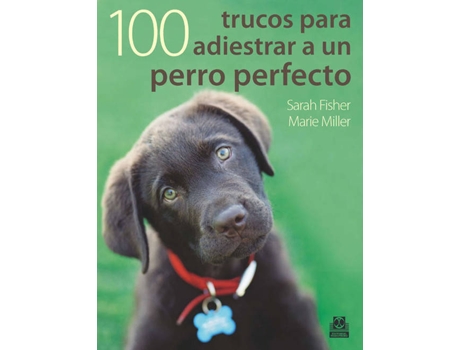 Livro 100 Trucos Para Adiestrar Un Perro Perfecto de Sarah Fisher