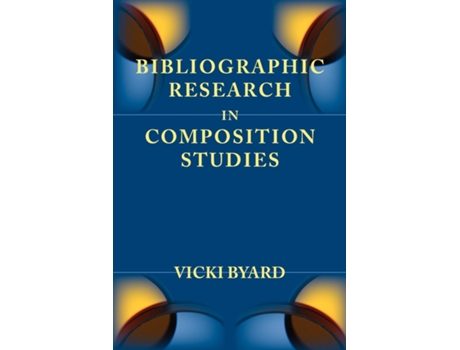 Livro Bibliographic Research In Composition Studies De Vicki Byard (inglês)