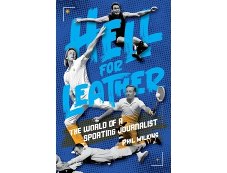 Livro Hell for Leather de Phil Wilkins (Inglês)