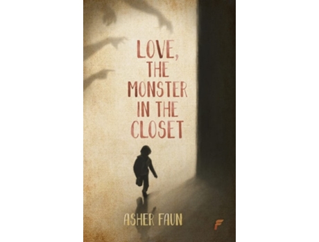 Livro Love, The Monster In The Closet de Asher Faun (Inglês - Capa Dura)