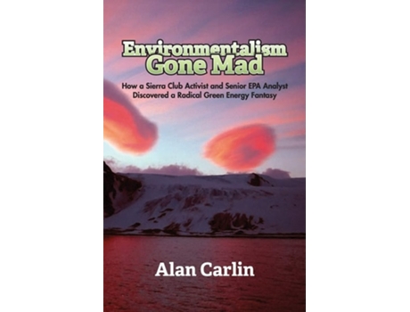 Livro Environmentalism Gone Mad De Alan Carlin (inglês)