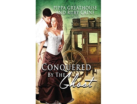 Livro Conquered by the Ghost de Ruby Caine e Pippa Greathouse (Inglês)