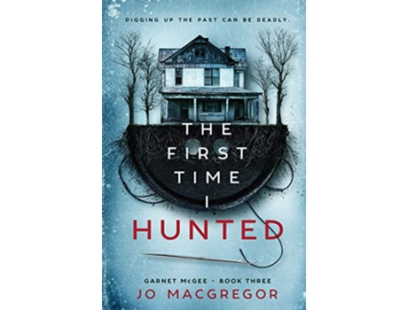 Livro The First Time I Hunted Garnet McGee de Jo Macgregor (Inglês)
