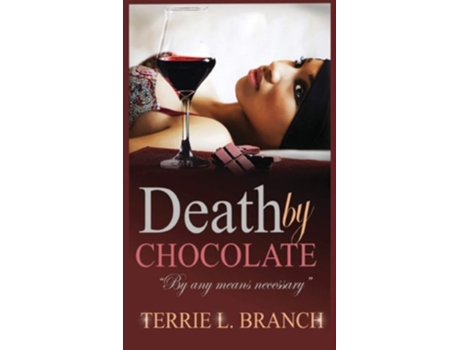 Livro Death By Chocolate De Terrie Branch (inglês - Capa Dura)