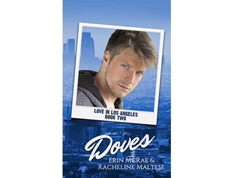 Livro Doves Love in Los Angeles Book 2 de Racheline Maltese e Erin Mcrae (Inglês)