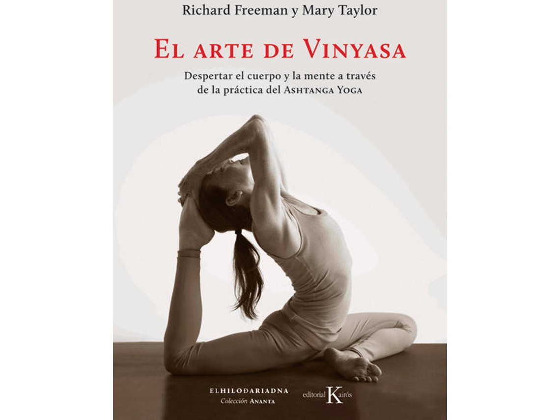 Livro El Arte De Vinyasa Despertar El Cuerpo Y La Mente de Mary Taylor e Richard Freeman (Espanhol)