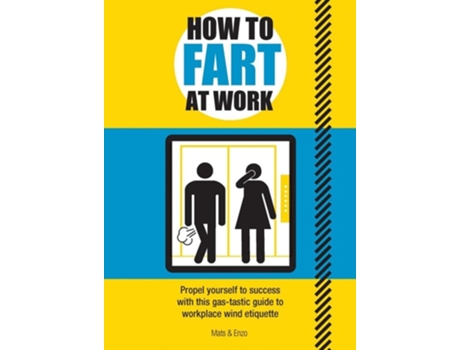 Livro How To Fart At Work  de Mats, Enzo (Inglês)