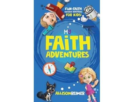 Livro My Faith Adventures Fun Faith-Building Devotions for Kids de Allison Reimer (Inglês)