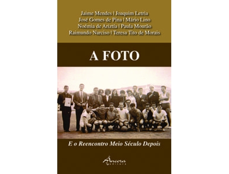 Livro A Foto: E O Reencontro Meio Século Depois de VVAA (Português)