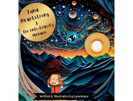 Livro Luna Heartstrong amp the Anti-Gravity Menace de Lyra Brave (Inglês)
