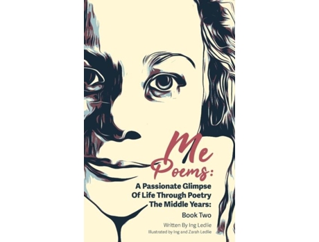 Livro Me Poems A Passionate Glimpse Of Life Through Poetry The Middle Years Book Two de Ing Ledlie (Inglês)